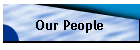 Our People